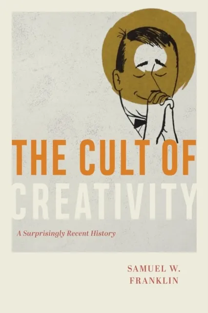 boekomslag van The Cult of Creativity